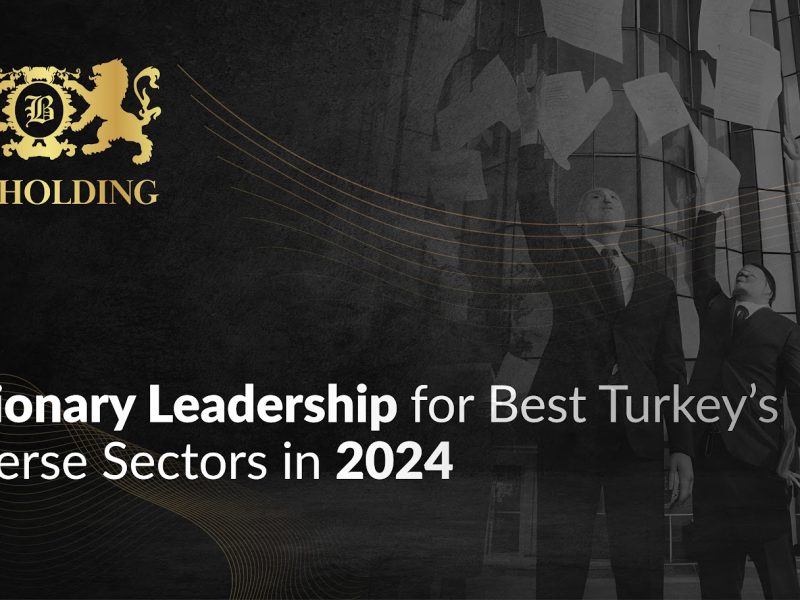 visionary-leadership-best-turkeys-diverse-sectors