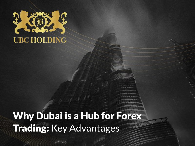 why-dubai-is-a-hub-for-forex-trading-key-advantages